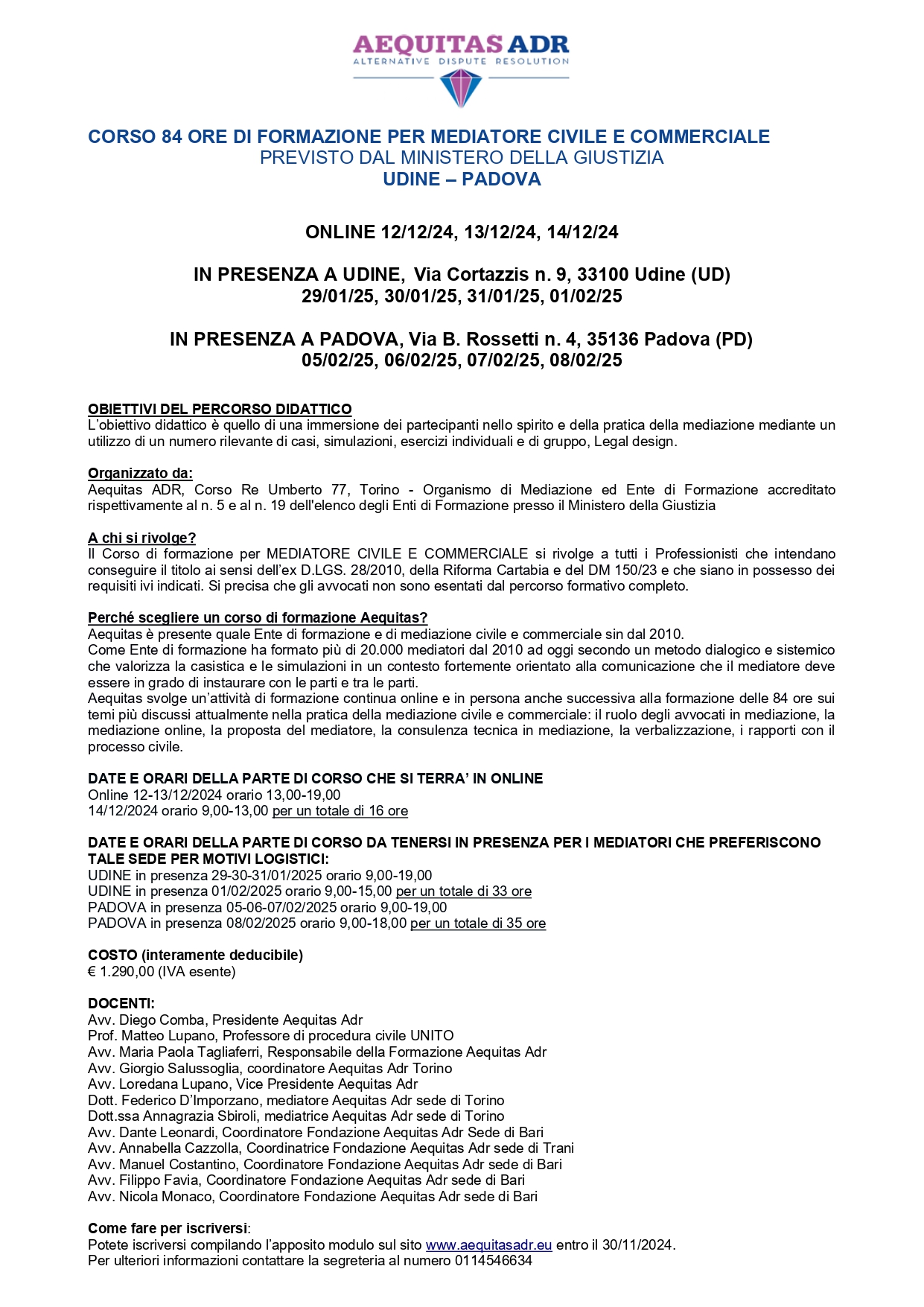 CORSO 84 ORE DI FORMAZIONE PER MEDIATORE CIVILE E COMMERCIALE PREVISTO DAL MINISTERO DELLA GIUSTIZIA UDINE – PADOVA